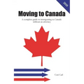 Moving to Canada: A complete guide to immigrating to Canada without an attorney