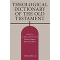 Theological Dictionary of the Old Testament, Volume X