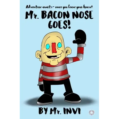 Mr. Bacon Nose Goes