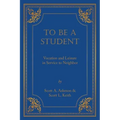 To Be a Student: Vocation and Leisure in Service to Neighbor