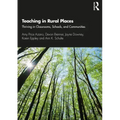 Teaching in Rural Places: Thriving in Classrooms, Schools, and Communities