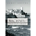 Michael: Operation Liberte'