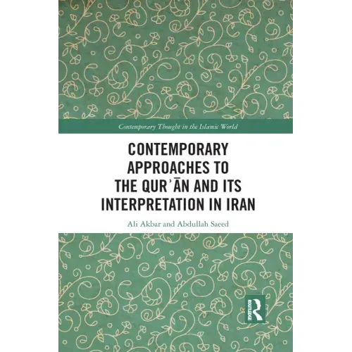 Contemporary Approaches to the Qurʾan and Its Interpretation in Iran