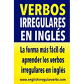 Verbos Irregulares en Inglés: La manera más fácil, práctica y rápida de aprender los verbos irregulares en inglés
