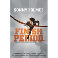 Finish. Period.: Going the Distance in Ministry