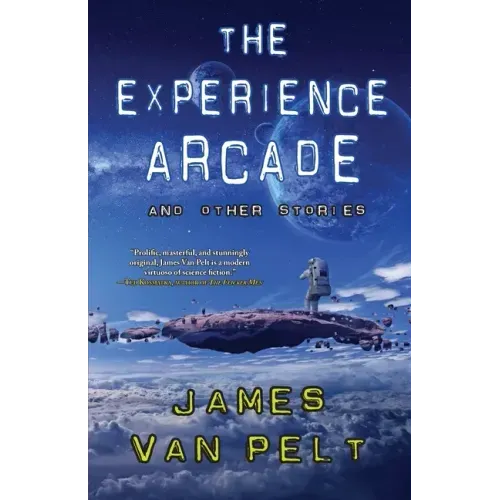 The Experience Arcade and Other Stories