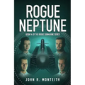 Rogue Neptune: A Military Thriller