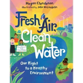Fresh Air, Clean Water: Our Right to a Healthy Environment