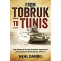 From Tobruk to Tunis: The Impact of Terrain on British Operations and Doctrine in North Africa 1940-1943