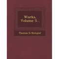 Works, Volume 5...
