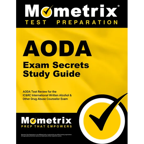 Aoda Exam Secrets Study Guide: Aoda Test Review for the Ic&rc International Written Alcohol & Other Drug Abuse Counselor Exam