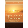 Spontaneous Combustion: A Writer's Primer for Creative Revival