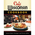 Cafe Wisconsin Cookbook