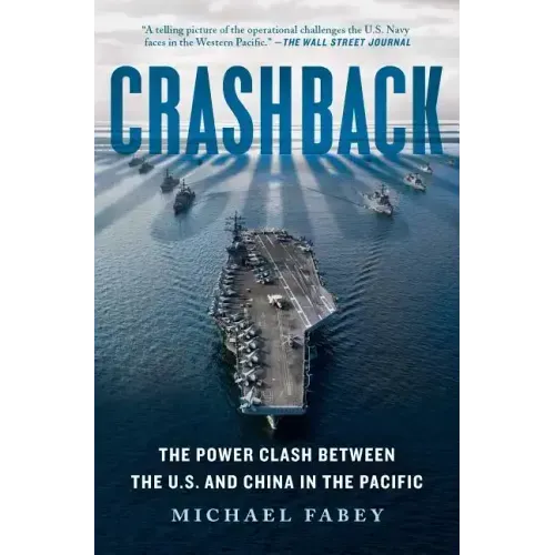 Crashback: The Power Clash Between the U.S. and China in the Pacific