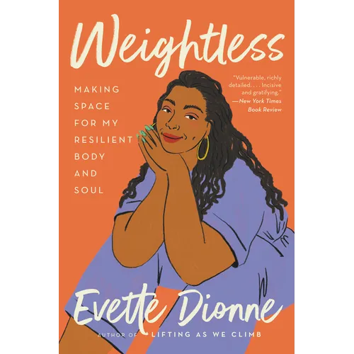 Weightless: Making Space for My Resilient Body and Soul