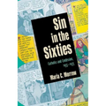 Sin in the Sixties: Catholics and Confession, 1955-1975