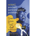 Mike's Pocket Performance Pointers: Your Formula for Next Level Performance
