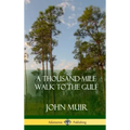 A Thousand-Mile Walk to the Gulf (Hardcover)