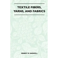Textile Fibers, Yarns, and Fabrics