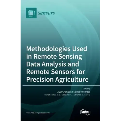 Methodologies Used in Remote Sensing Data Analysis and Remote Sensors for Precision Agriculture