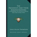 The Presidents And Their Administrations: A Handbook Of Political Parties, For Every Voter (1873)
