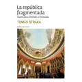 La república fragmentada: Claves para entender a Venezuela