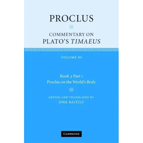 Proclus: Commentary on Plato's Timaeus