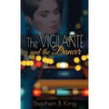 The Vigilante and the Dancer
