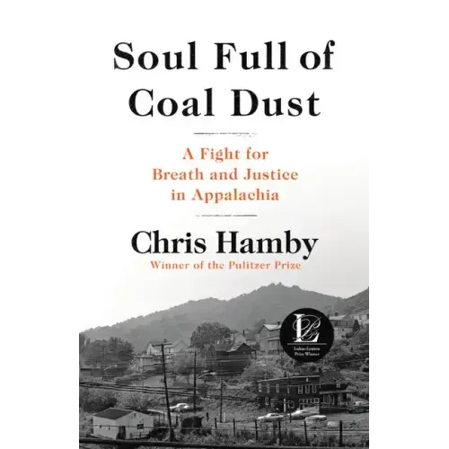 Soul Full of Coal Dust: A Fight for Breath and Justice in Appalachia