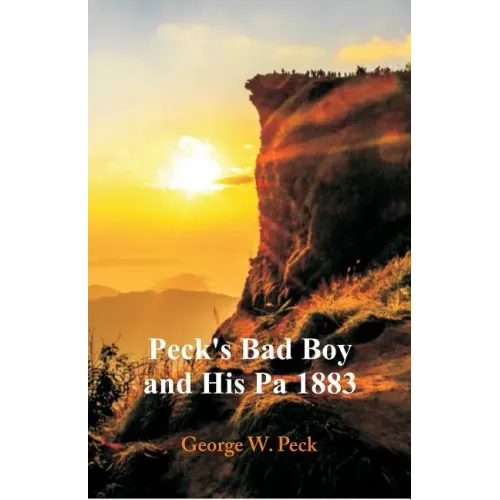 Peck's Bad Boy and His Pa 1883