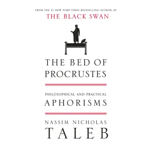 The Bed of Procrustes: Philosophical and Practical Aphorisms