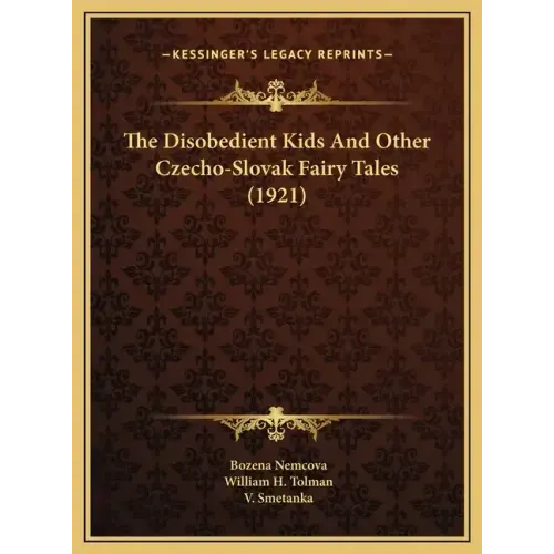 The Disobedient Kids And Other Czecho-Slovak Fairy Tales (1921)