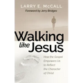 Walking Like Jesus: Studies in the Character of Christ