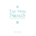 The Now Nexus: An Ontology for the Coming Age