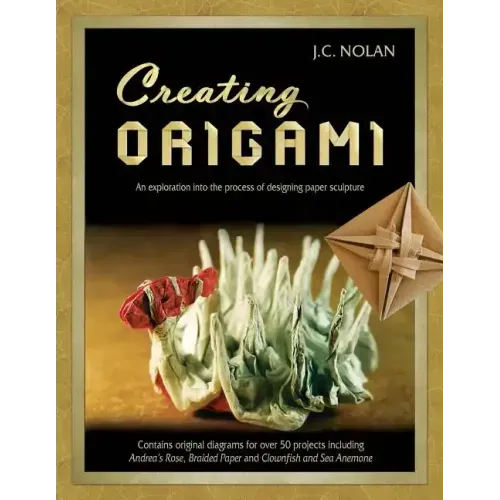 Creating Origami: An Exploration into the Process of Designing Paper Sculpture