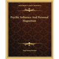 Psychic Influence and Personal Magnetism