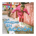 La Gravedad En Acción: Gravity in Action