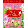 Junior Field Guide: Plants of Nunavut: English Edition