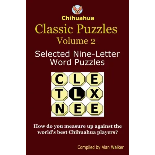 Chihuahua Classic Puzzles Volume 2: Selected Nine-Letter Word Puzzles