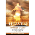 Heaven, Paradise is Real, Hope Beyond Death: An Angelic Pilgrimage to Your Future Home