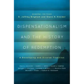 Dispensationalism and the History of Redemption: A Developing and Diverse Tradition