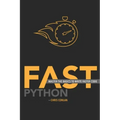 Fast Python: Master the Basics to Write Faster Code