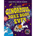 The Most Ginormous Joke Book Ever: Laughs for All Ages and Occasions