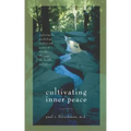 Cultivating Inner Peace: Exploring the Psychology, Wisdom and Poetry of Gandhi, Thoreau, the Buddha, and Others