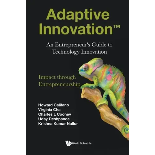 Adaptive Innovation: An Entrepreneur's Guide to Technology Innovation