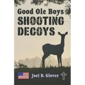 Good Ole Boys Shooting Decoys