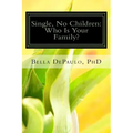 Single, No Children: Who Is Your Family?