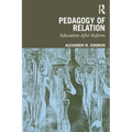 Pedagogy of Relation: Education After Reform