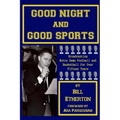 Good Night and Good Sports: Broadcasting Notre Dame Football and Basketball for Over Fifteen Years