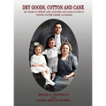 Dry Goods, Cotton and Cane: 250 Years of Jewish Life, Business and Agriculture in Pointe Coupée Parish, Louisiana